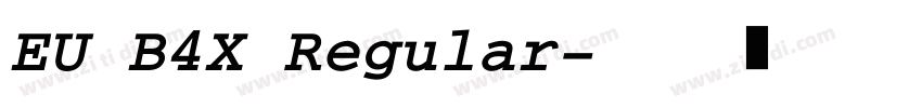 EU B4X Regular字体转换